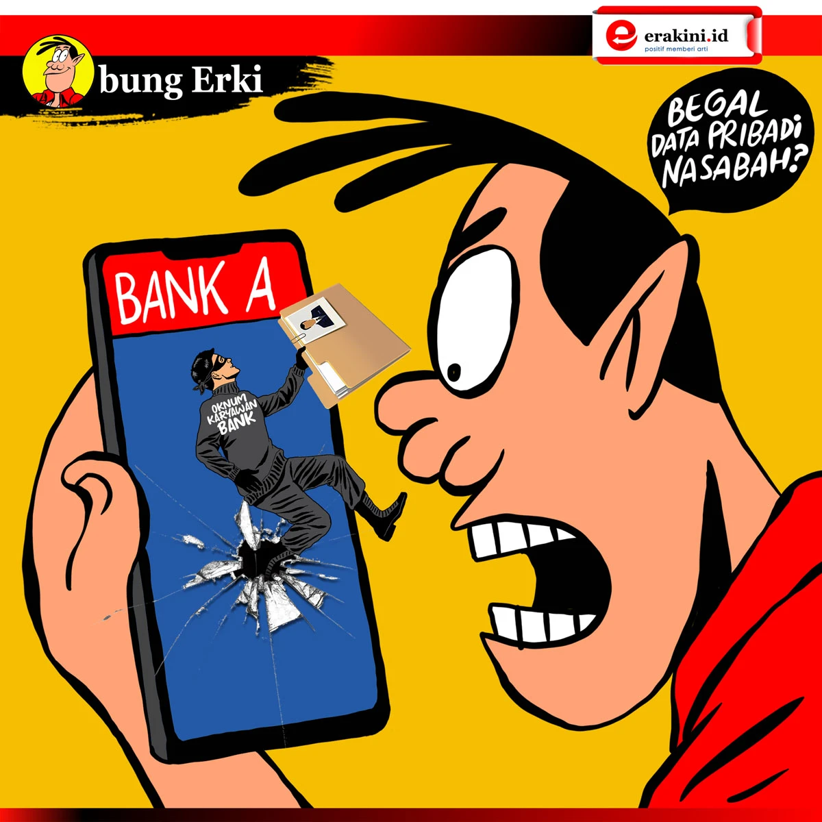 Bung Erki - Begal Data Nasabah