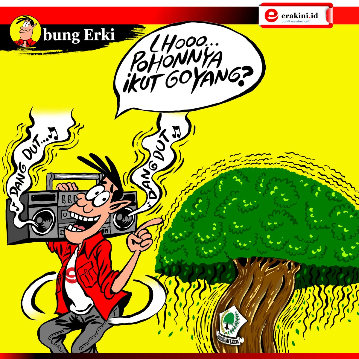 Bung Erki - Pohonnya Ikut Goyang