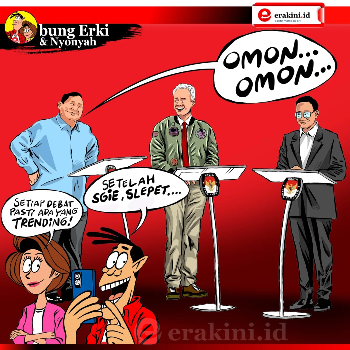 Bung Erki - Omon-omon istilah baru dalam depat capres