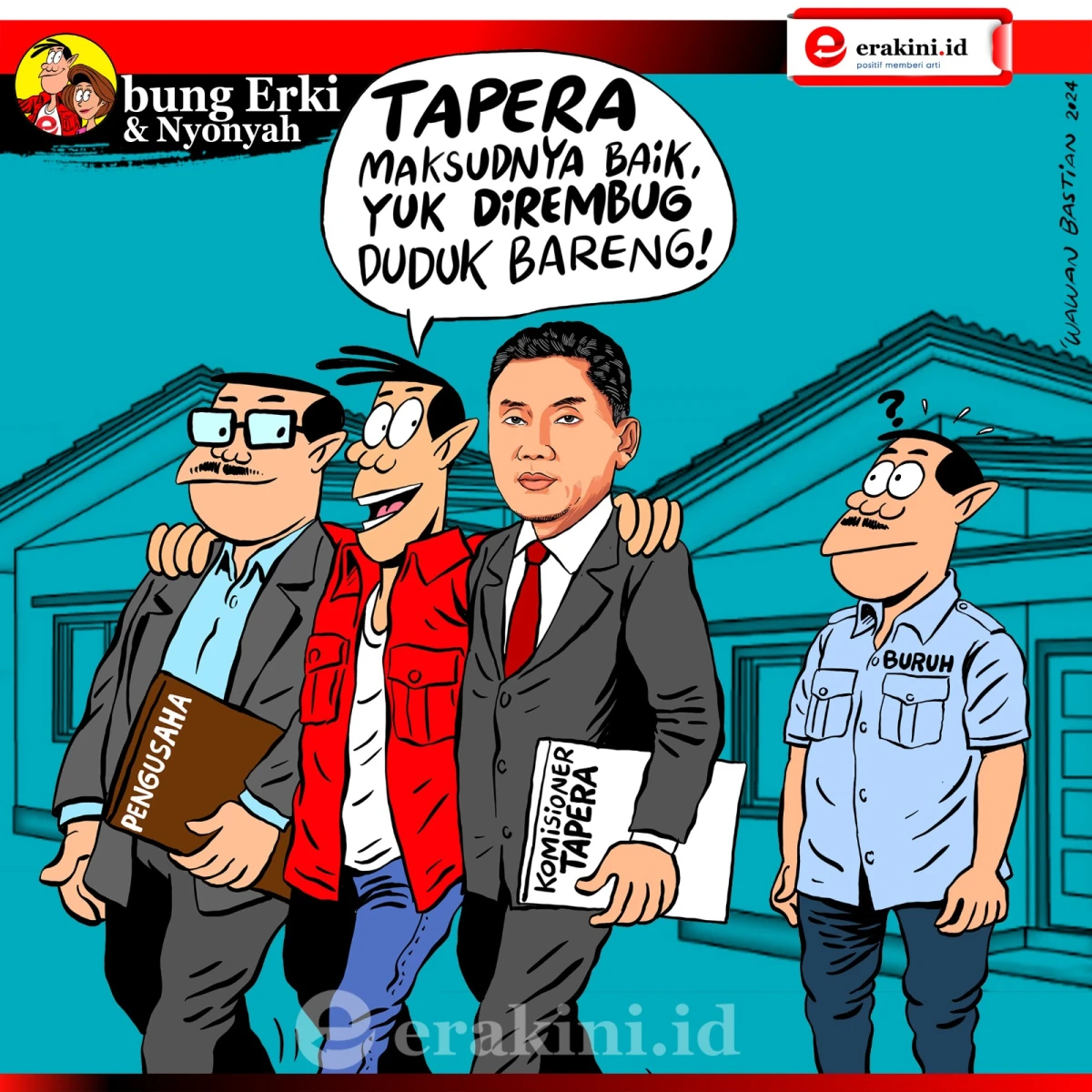 Bung Erki - Tapera masih perlu dirembug lagi