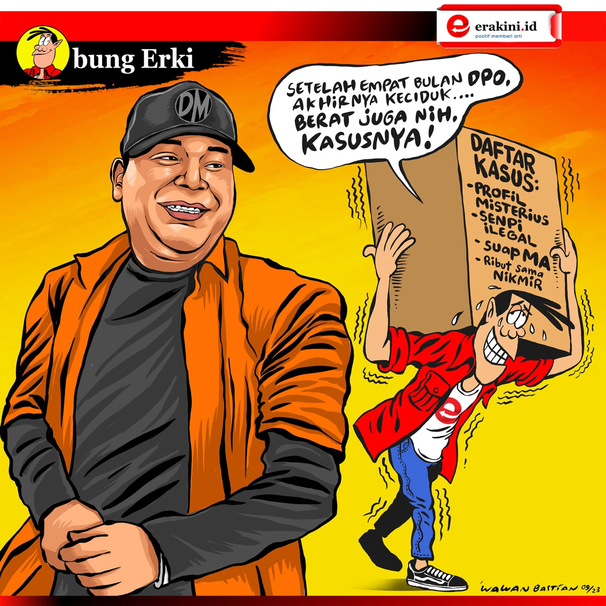 Bung Erki - Akhirnya Keciduk