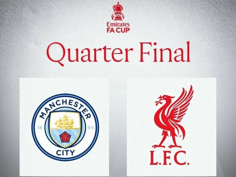 Drawing Perempat Final Piala FA 2025/26 Suguhkan Duel Maut Manchester City vs Liverpool